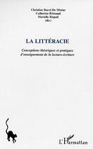 Couverture du livre « La litteracie - conceptions theoriques et pratiques d'enseignement de la lecture-ecriture » de Brissaud/Rispail aux éditions Editions L'harmattan