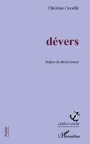 Couverture du livre « Dévers » de Christian Cavaille aux éditions Editions L'harmattan