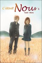Couverture du livre « C'était nous Tome 1 » de Yuuki Obata aux éditions Soleil