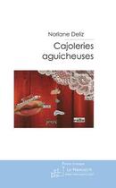 Couverture du livre « Cajoleries aguicheuses » de Norlane Deliz aux éditions Editions Le Manuscrit
