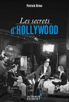 Couverture du livre « Les secrets d'Hollywood » de Patrick Brion aux éditions Vuibert