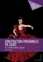 Couverture du livre « Construction personnelle en cours » de Coline Monteille aux éditions Mon Petit Editeur