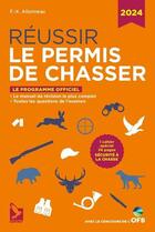 Couverture du livre « Réussir le permis de chasser 2024 » de Francois-Xavier Alloneau aux éditions Gerfaut
