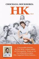 Couverture du livre « HK ; l'histoire de Guy Brun, l'enfant oublié de l'Occupation » de Chochana Boukhobza aux éditions Les Arenes
