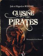 Couverture du livre « Cuisine de pirates » de Jade Romain et Erick Bonnier et Hippolyte Romain aux éditions Agnes Vienot