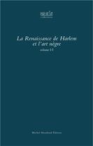 Couverture du livre « La renaissance de Harlem et l'art nègre t.6 » de Claudine Raynaud aux éditions Michel Houdiard