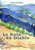 Couverture du livre « Le rain du Diable » de Jean-Louis Hans aux éditions Gerard Louis