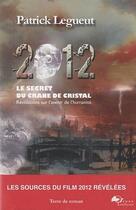 Couverture du livre « 2012, le secret du crâne de cristal » de Patrick Legueut aux éditions Terre De Litterature