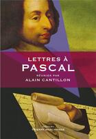 Couverture du livre « Lettres à Pascal » de Alain Cantillon aux éditions Thierry Marchaisse