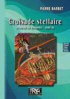 Couverture du livre « L'empire du baphomet Tome 2 : croisade stellaire » de Pierre Barbet aux éditions Prng