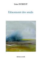 Couverture du livre « Effacement des seuils » de Irene Duboeuf aux éditions Unicite