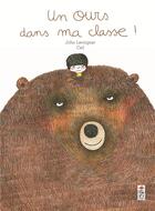 Couverture du livre « Un ours dans ma classe ! » de John Lavoignat et Csil aux éditions Saltimbanque