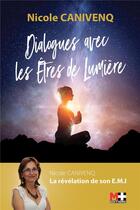 Couverture du livre « Dialogues avec les êtres de lumière » de Nicole Canivenq aux éditions M+ Editions