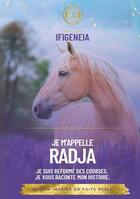 Couverture du livre « Je m'appelle Radja : Je suis un réformé des courses, je vous raconte mon histoire » de Ifigeneia aux éditions Publishroom Factory