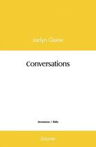 Couverture du livre « Conversations » de Quine Jaclyn aux éditions Edilivre