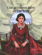 Couverture du livre « Une princesse juive au Far West » de Eveline Brooks Auerbach et Aude Samana aux éditions Lior