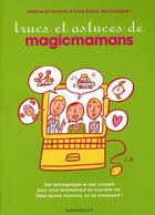 Couverture du livre « Trucs et astuces de magicmaman » de Magicmamans aux éditions Marabout