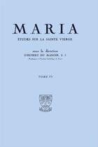 Couverture du livre « Maria - etudes sur la sainte vierge - tome 6 » de Lubac/Feuillet/Galot aux éditions Beauchesne Editeur