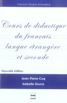 Couverture du livre « Cours de didactique du fle - edition revue et augmentee » de Cuq I Gruca Jp aux éditions Pu De Grenoble