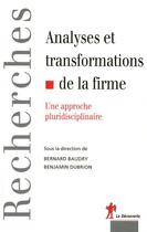 Couverture du livre « Analyses et transformations de la firme ; une approche pluridisciplinaire » de Baudry/Dubrion aux éditions La Decouverte