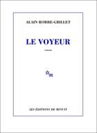 Couverture du livre « Le voyeur » de Alain Robbe-Grillet aux éditions Minuit