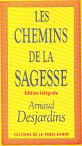 Couverture du livre « Les chemins de la sagesse » de Arnaud Desjardins aux éditions Table Ronde