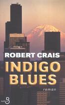 Couverture du livre « Indigo blues » de Robert Crais aux éditions Belfond