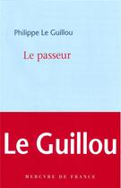 Couverture du livre « Le passeur » de Philippe Le Guillou aux éditions Mercure De France