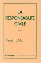 Couverture du livre « RESPONSABILITE CIVILE (LA) » de Tunc/Andre aux éditions Economica