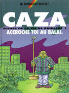 Couverture du livre « Scènes de la vie de banlieue Tome 2 : Accroche toi au balai » de Caza aux éditions Humanoides Associes