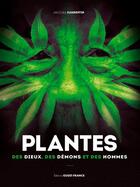Couverture du livre « Plantes des dieux, des démons et des hommes » de Jacques Fleurentin aux éditions Ouest France