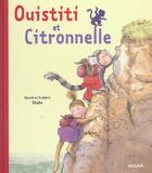Couverture du livre « Oustiti Et Citronnelle » de Frederic Stehr et Gerard Stehr aux éditions Milan