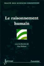 Couverture du livre « Le raisonnement humain » de Politzer Guy aux éditions Hermes Science Publications