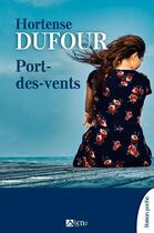 Couverture du livre « Port-des-vents » de Hortense Dufour aux éditions Signe