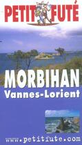 Couverture du livre « MORBIHAN ; vannes, lorient (édition 2004/2005) » de Collectif Petit Fute aux éditions Le Petit Fute