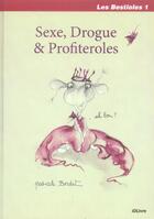 Couverture du livre « Les Bestioles T.1 ; Sexe, Drogue Et Profiteroles » de Pascale Bordet aux éditions Idlivre