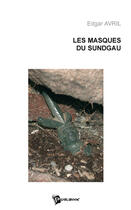 Couverture du livre « Les masques du Sundgau » de Edgar Avril aux éditions Publibook