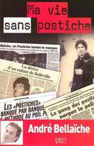 Couverture du livre « Ma vie sans postiche » de Andre Bellaiche aux éditions First