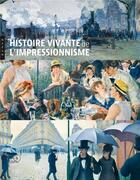 Couverture du livre « Histoire vivante de l'Impressionnisme » de Valerie Mettais aux éditions Hazan
