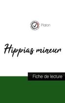 Couverture du livre « Hippas mineur de Platon : fiche de lecture et analyse complète de l'oeuvre » de Platon aux éditions Comprendre La Philosophie