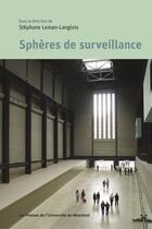 Couverture du livre « Sphère de surveillance » de Stephane Leman-Langlois aux éditions Les Presses De L'universite De Montreal