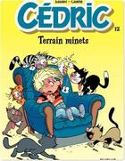 Couverture du livre « Cédric Tome 12 : terrain minets » de Laudec et Raoul Cauvin aux éditions Dupuis