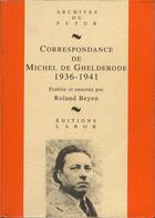 Couverture du livre « Correspondance de Michel de Ghelderode Tome 4 : 1936 - 1941 » de Roland Beyen et Michel De Ghelderode aux éditions Aml Editions