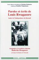 Couverture du livre « Paroles et ecrits de louis rwagasore - leader de l'independance du burundi » de Rwagasore Louis aux éditions Karthala