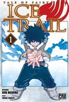 Couverture du livre « Tales of Fairy Tail - ice trail Tome 1 » de Hiro Mashima et Yusuke Shirato aux éditions Pika