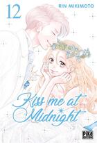 Couverture du livre « Kiss me at midnight Tome 12 » de Rin Mikimoto aux éditions Pika