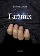 Couverture du livre « Faramix » de Francis Gobat aux éditions Persee