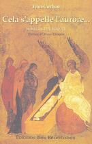 Couverture du livre « Cela s'appelle l'aurore... homélies liturgiques » de Jean Corbon aux éditions Des Beatitudes