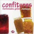 Couverture du livre « Confitures, marmelades, gelees, chutneys » de Menut/Dhellemmes aux éditions Les Editions Culinaires