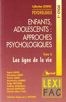 Couverture du livre « Enfants, adolescents : approches psychologiques (tome 2) » de Netchine S aux éditions Breal